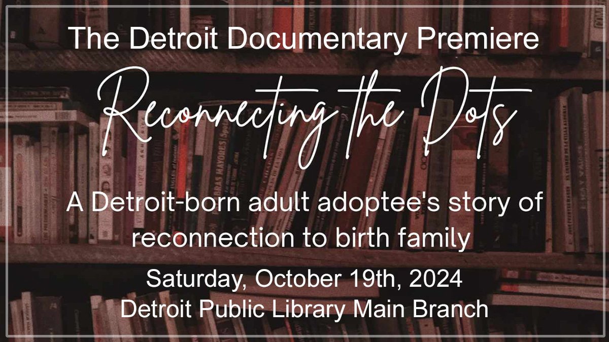 Reconnecting the Dots: A Detroit Based Transracial Adoptee’s Story