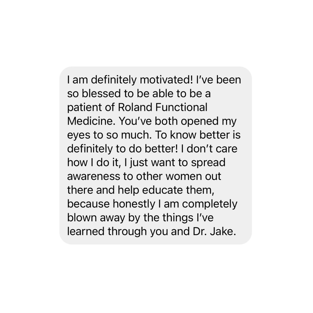 Screenshot of a text message expressing gratitude for learning about Roland Functional Medicine and Dr. Jake, mentioning motivation and spreading awareness.