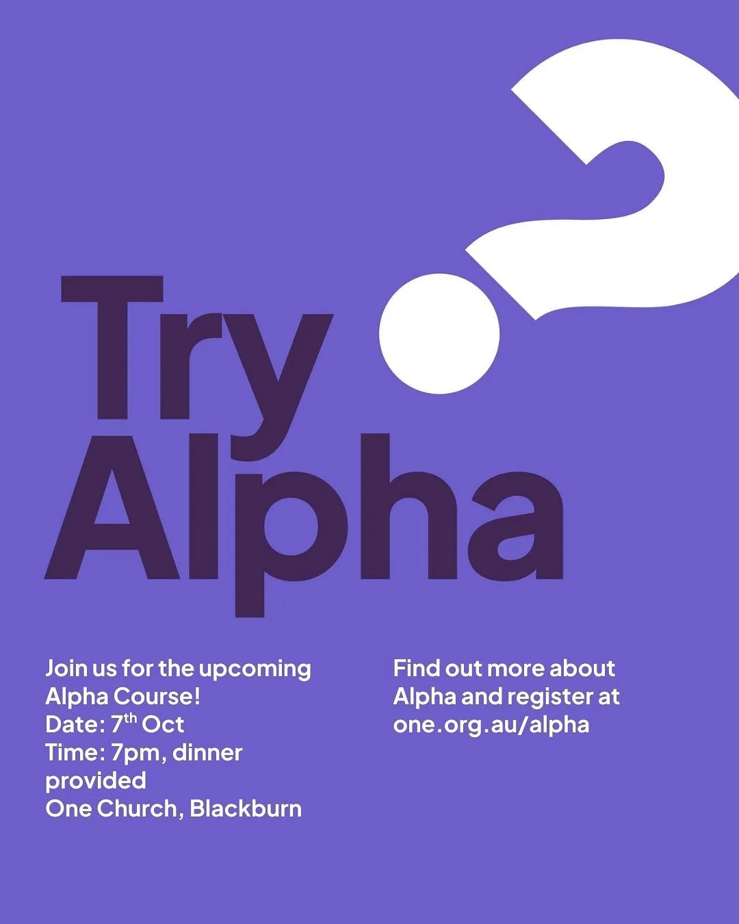 The Alpha Course is coming up on the 7th October and you are invited!

Alpha is a free nine week course where you can come and explore life, faith and meaning. We will be meeting at One Church in Blackburn and dinner will be provided each night. 

We