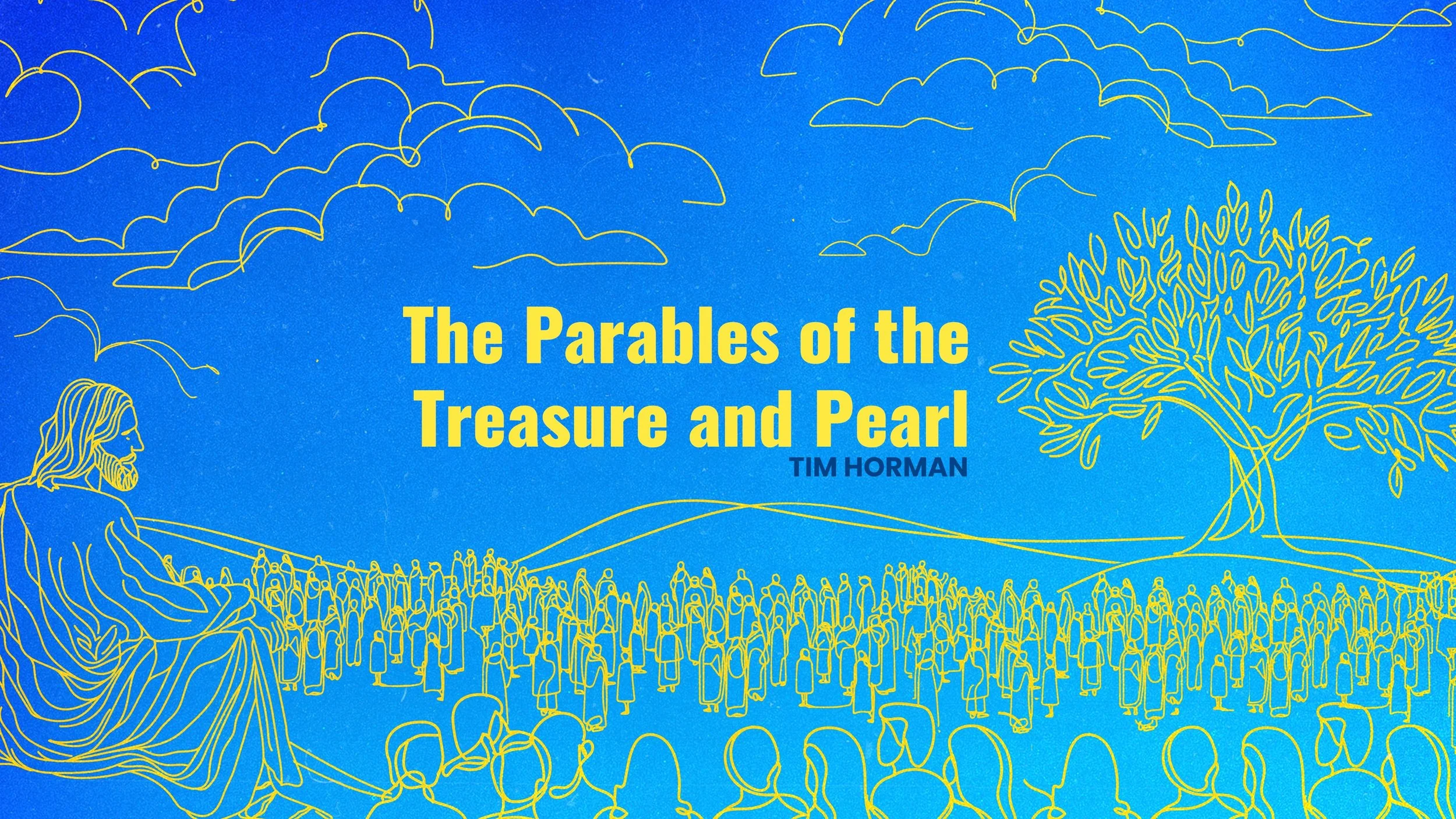 The Parables of the Treasure and Pearl - Tim Horman