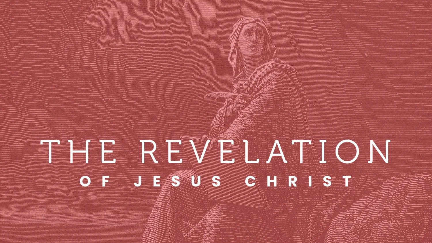 The Revelation of Jesus Christ - Week 1