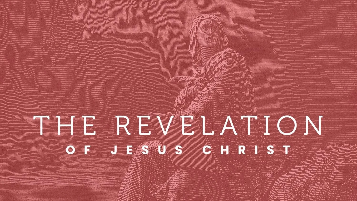 The Revelation of Jesus Christ - Week 4