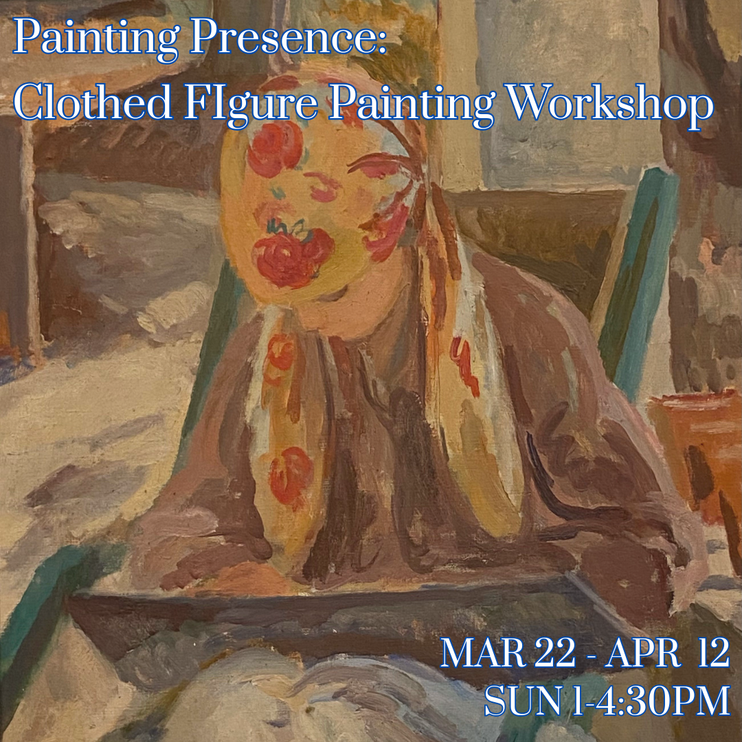 Clothed Figure Painting Workshop (MAR 22 - APR 12)