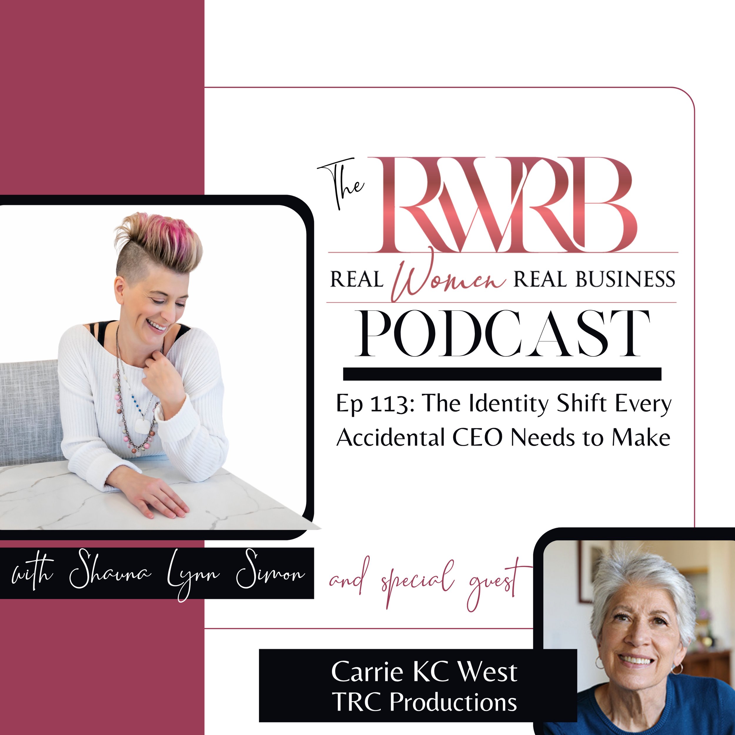 Ep 113: The Identity Shift Every Accidental CEO Needs to Make with Carrie KC West