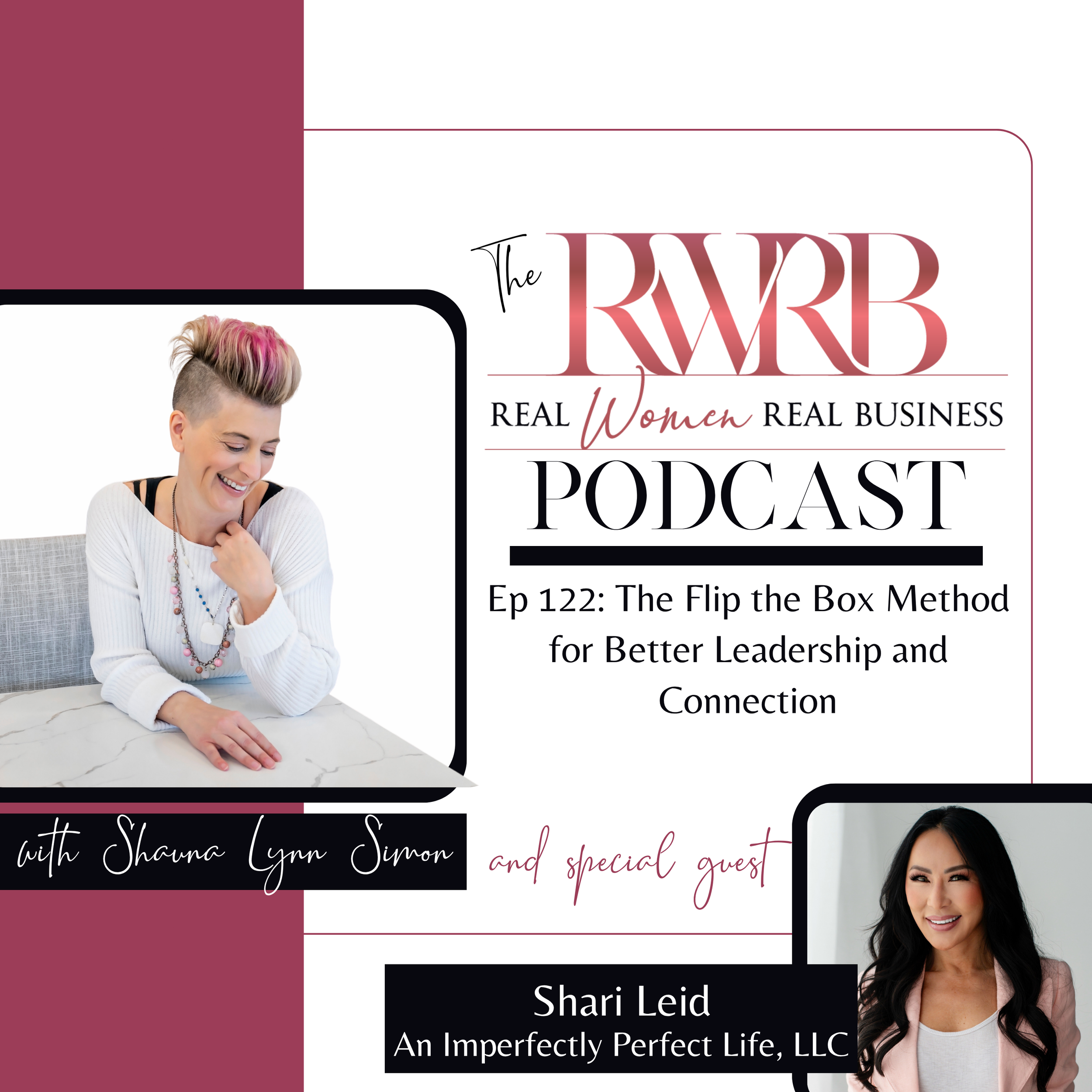Ep 122: The Flip the Box Method for Better Leadership and Connection with Shari Leid