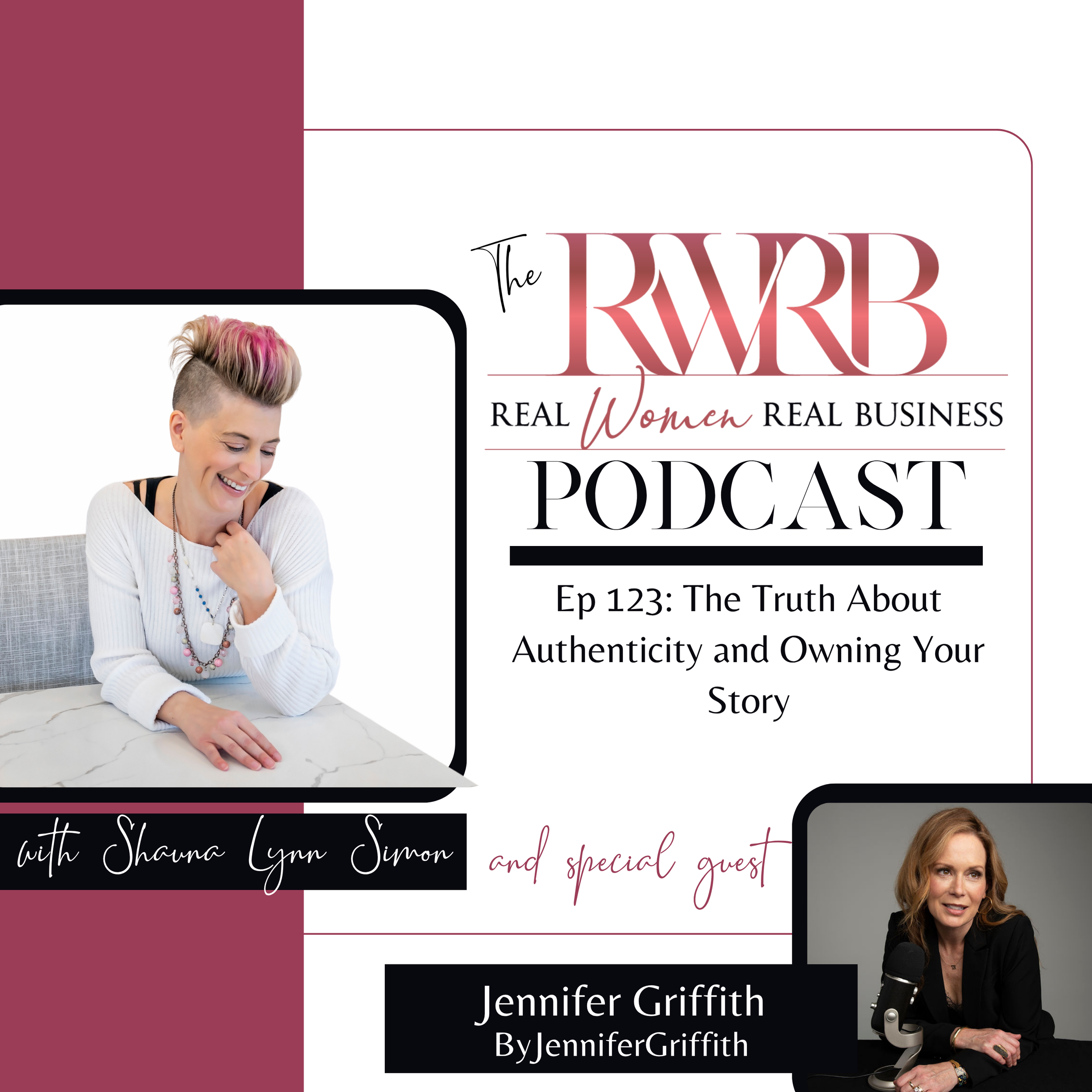 Ep 123: The Truth About Authenticity and Owning Your Story with Jennifer Griffith