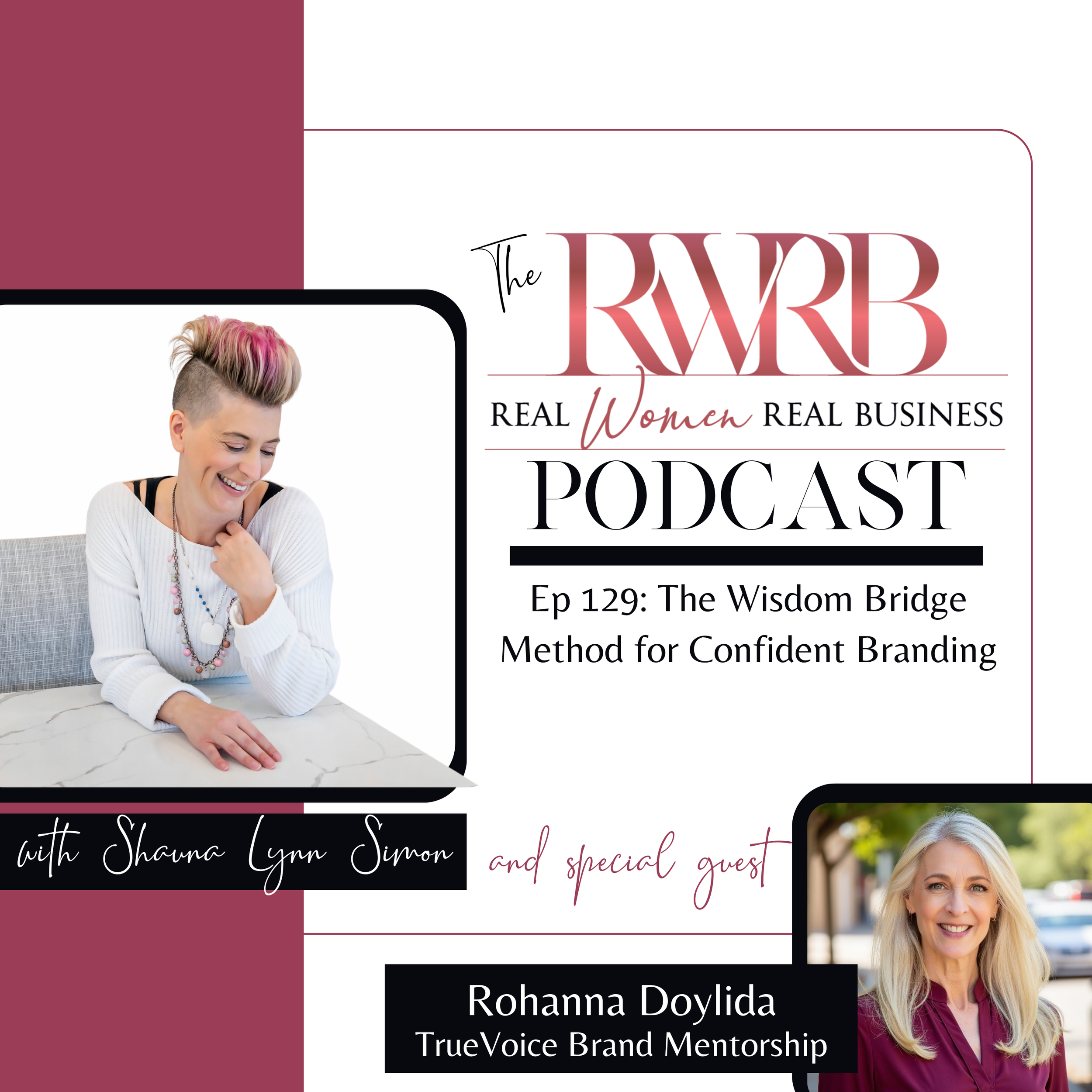 Ep 129 Transcript: The Wisdom Bridge Method for Confident Branding with Rohanna Doylida