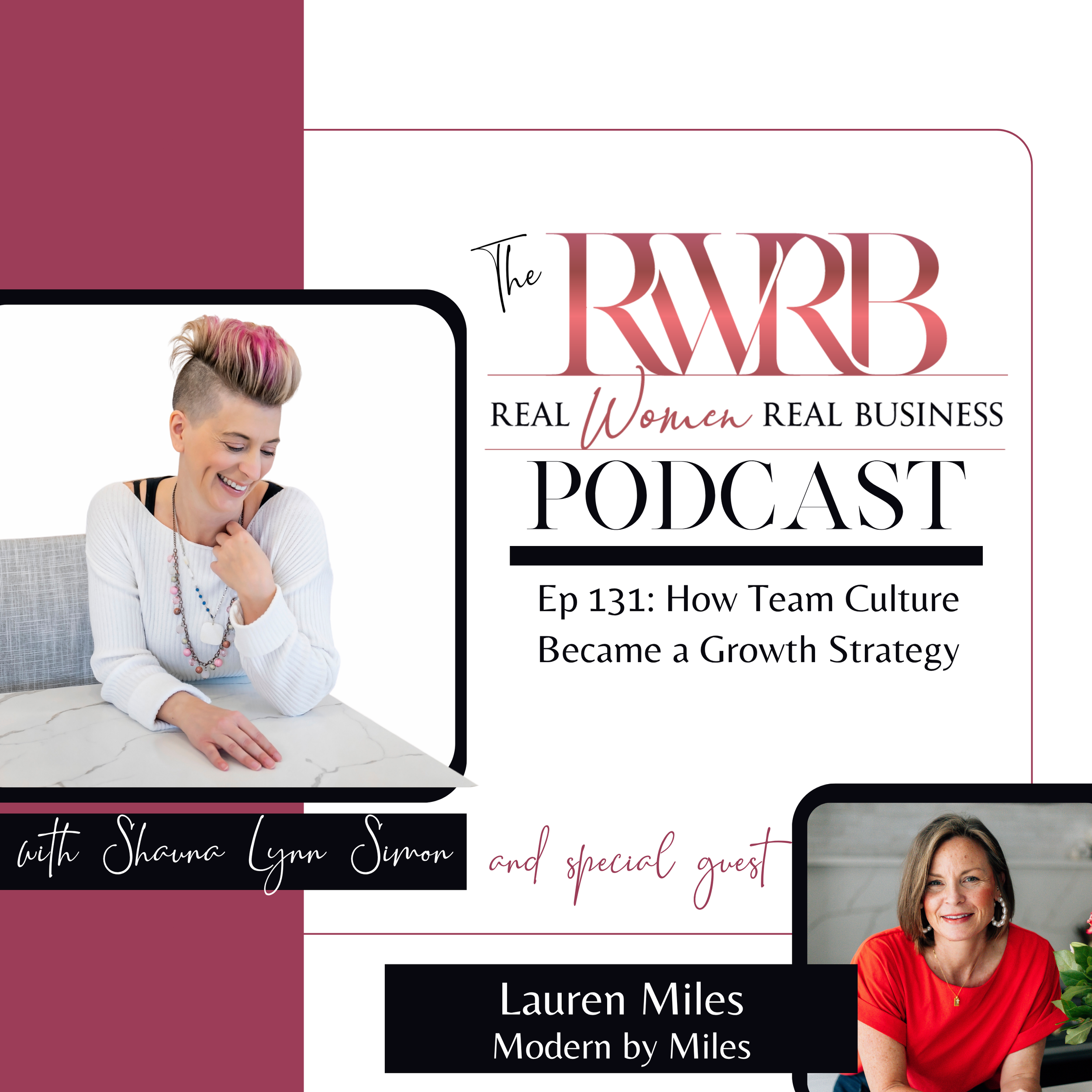 Ep 131: How Team Culture Became a Growth Strategy with Lauren Miles