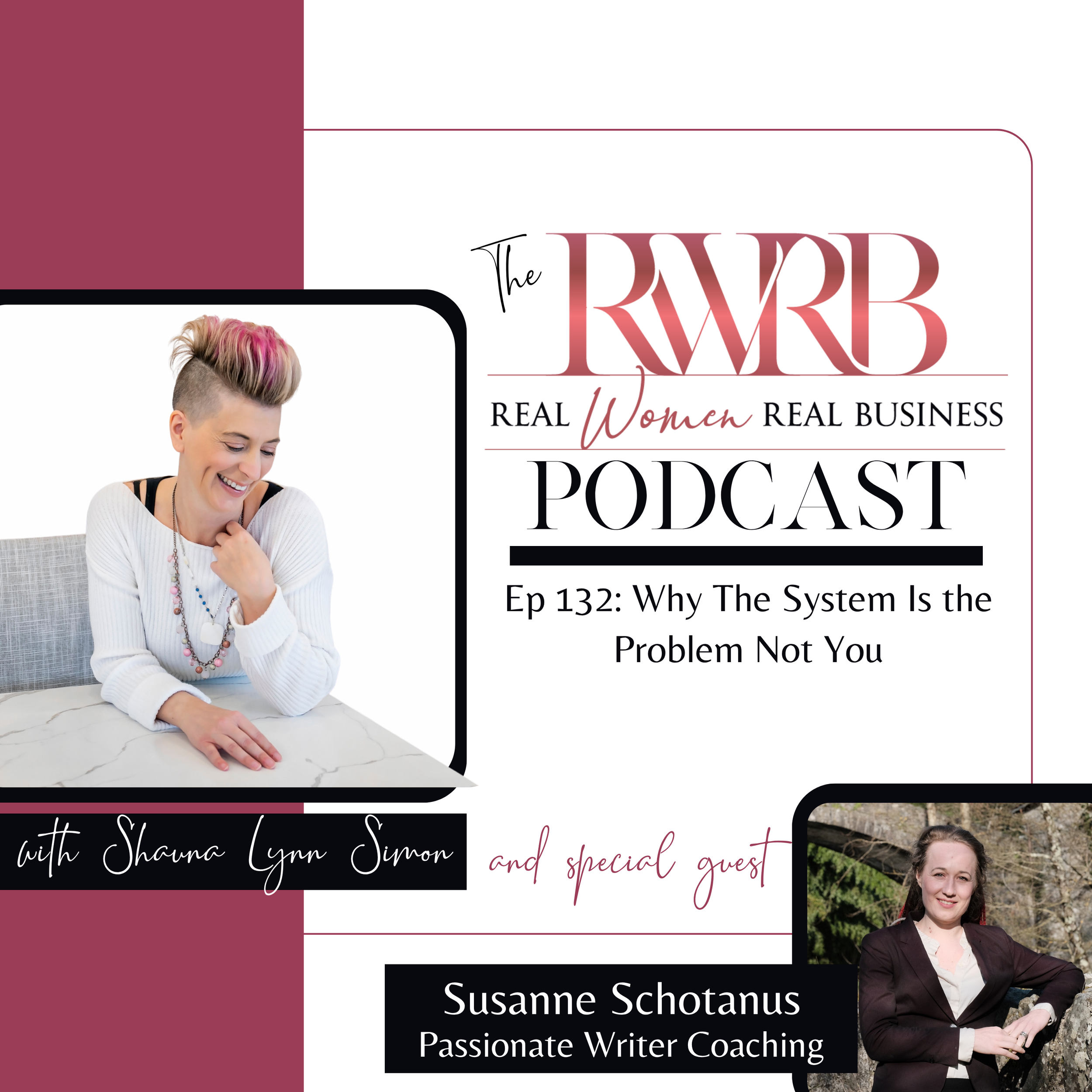 Ep 132 Transcript: Why The System Is the Problem Not You with Susanne Schotanus
