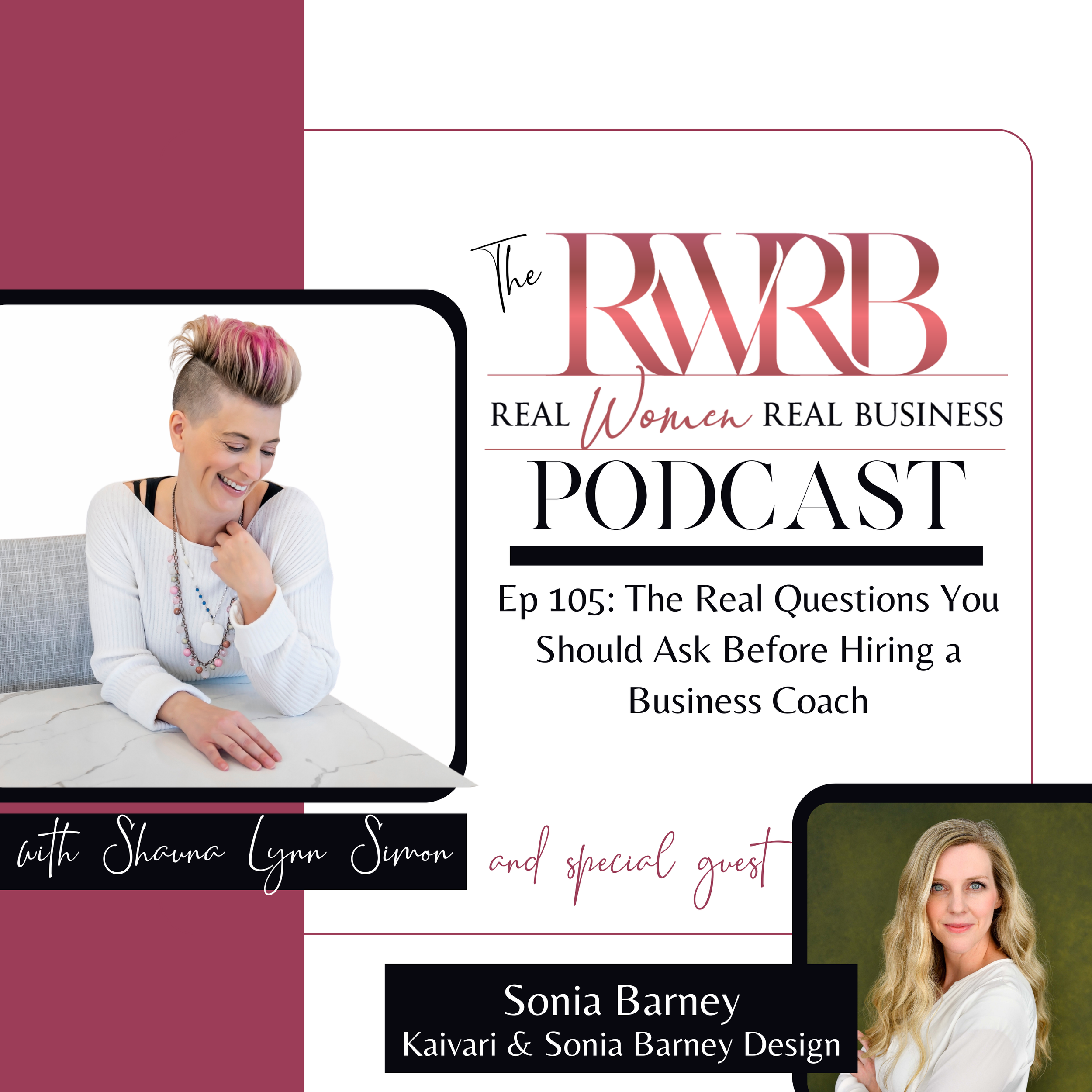 Ep 105 Transcript: The Real Questions You Should Ask Before Hiring a Business Coach with Sonia Barney