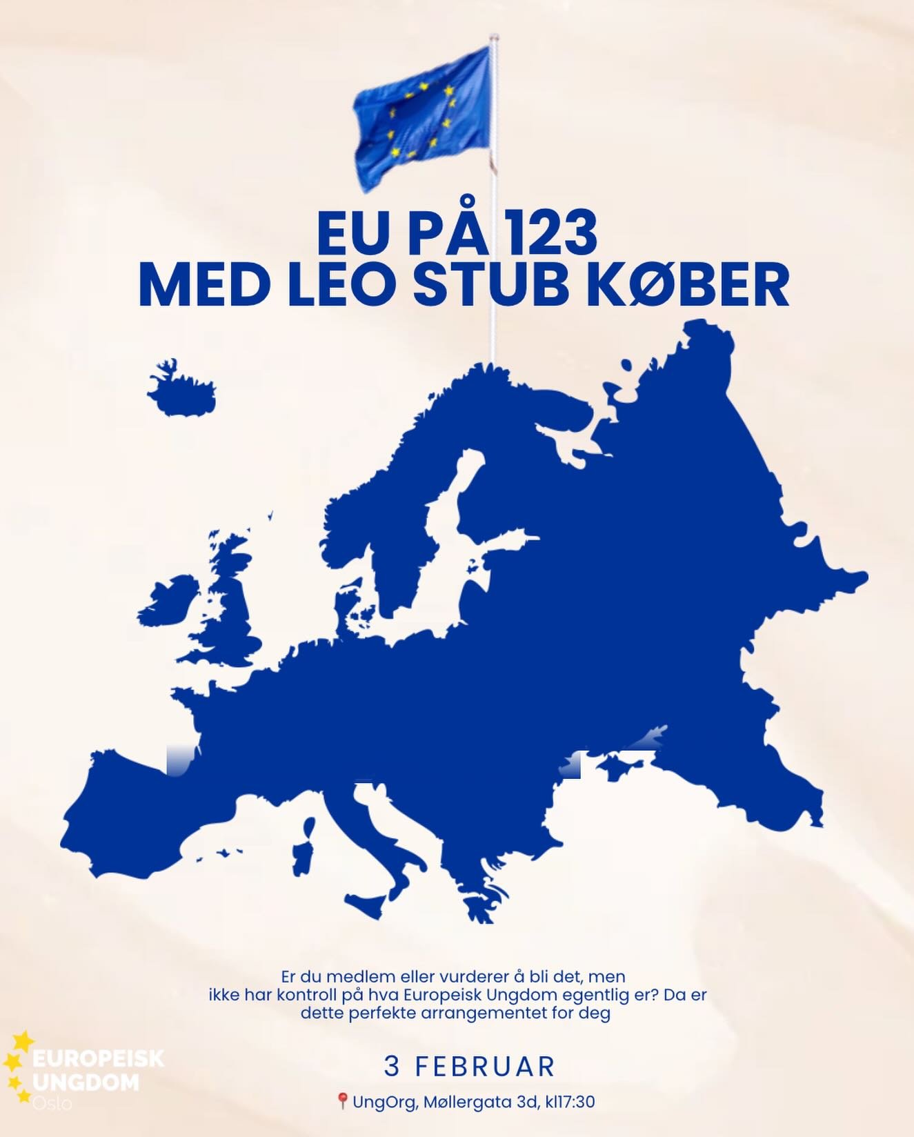 Tirsdag 3de Februar arrangerer vi &ldquo;EU p&aring; 123&rdquo; sammen med Europeisk Ungdom leder Leo Stub K&oslash;ber. Det vil bli informasjon om Europa, litt om hva Europeisk Ungdom egentlig er og mat vil bli servert🤩🤩 Alle er velkomne, enten du