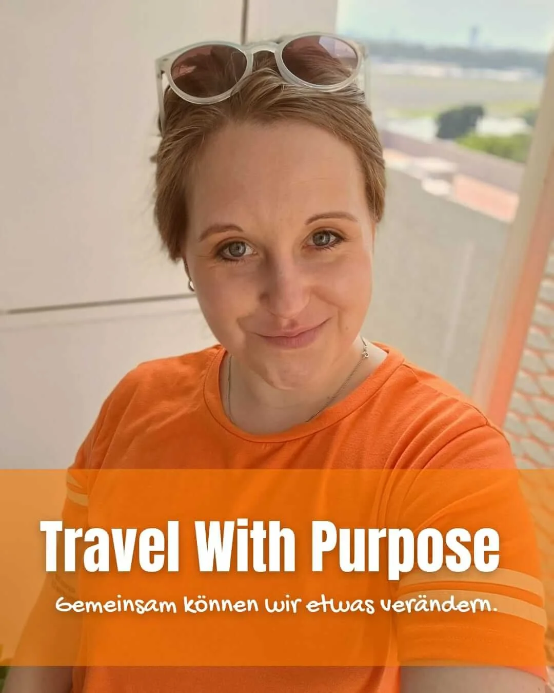 Travel With Purpose: Gemeinsam können wir etwas verändern