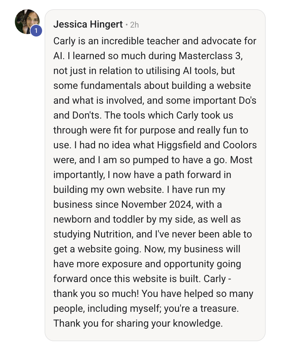 Screenshot of a Facebook comment from Jessica Hingert praising Carly for teaching about building websites and AI tools, sharing her personal success story.
