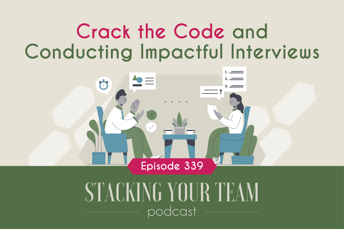 339: Crack the Code and Conducting Impactful Interviews