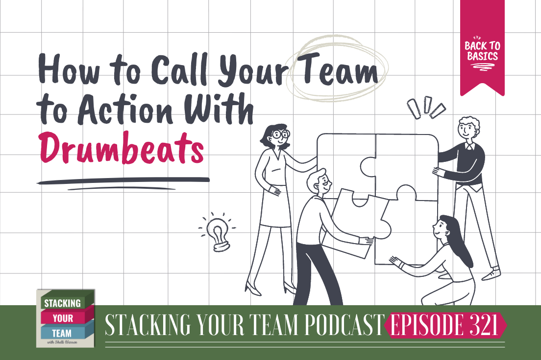 321: Back to Basics: Call Your Team to Action With Drumbeats