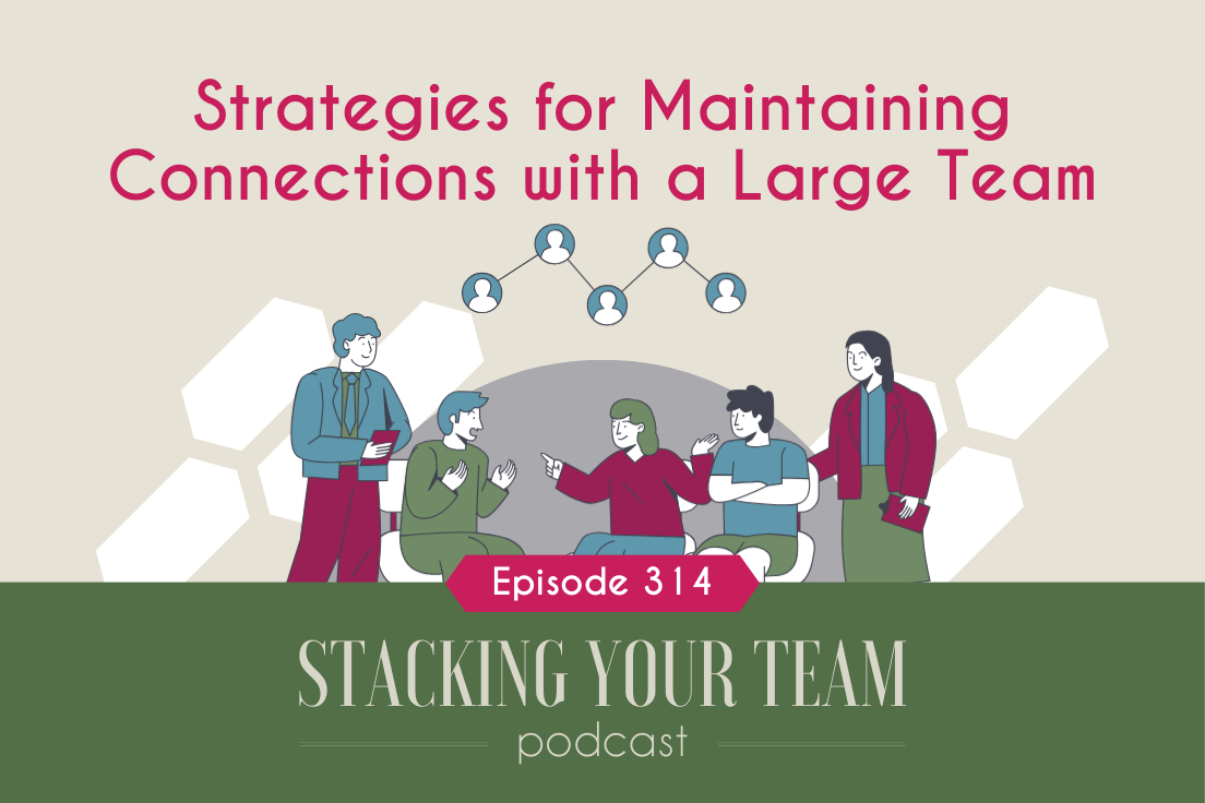 314: Strategies for Maintaining Connections with a Large Team