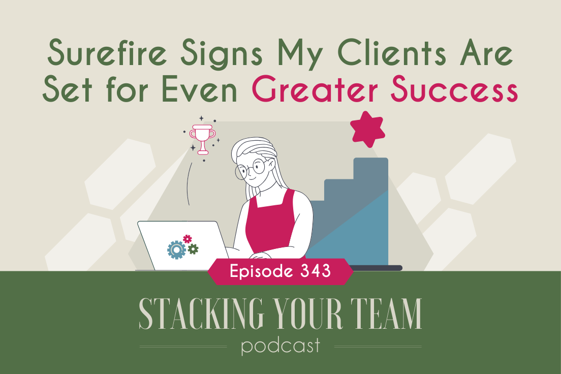 343: Clear Signs of Client Success
