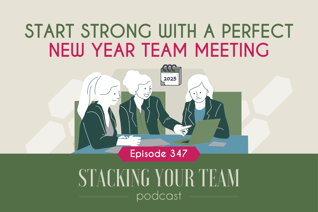 347: Start Strong with A Perfect New Year Team Meeting