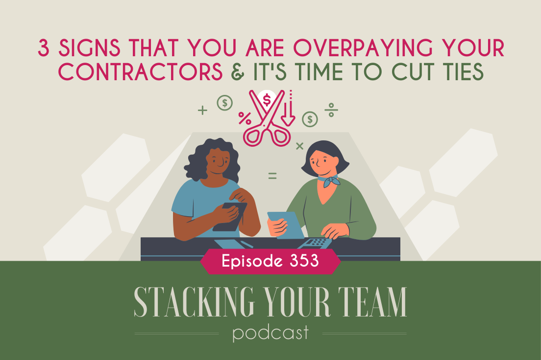 353: 3 Signs That You Are Overpaying Your Contractors &amp; It's Time to Cut Ties