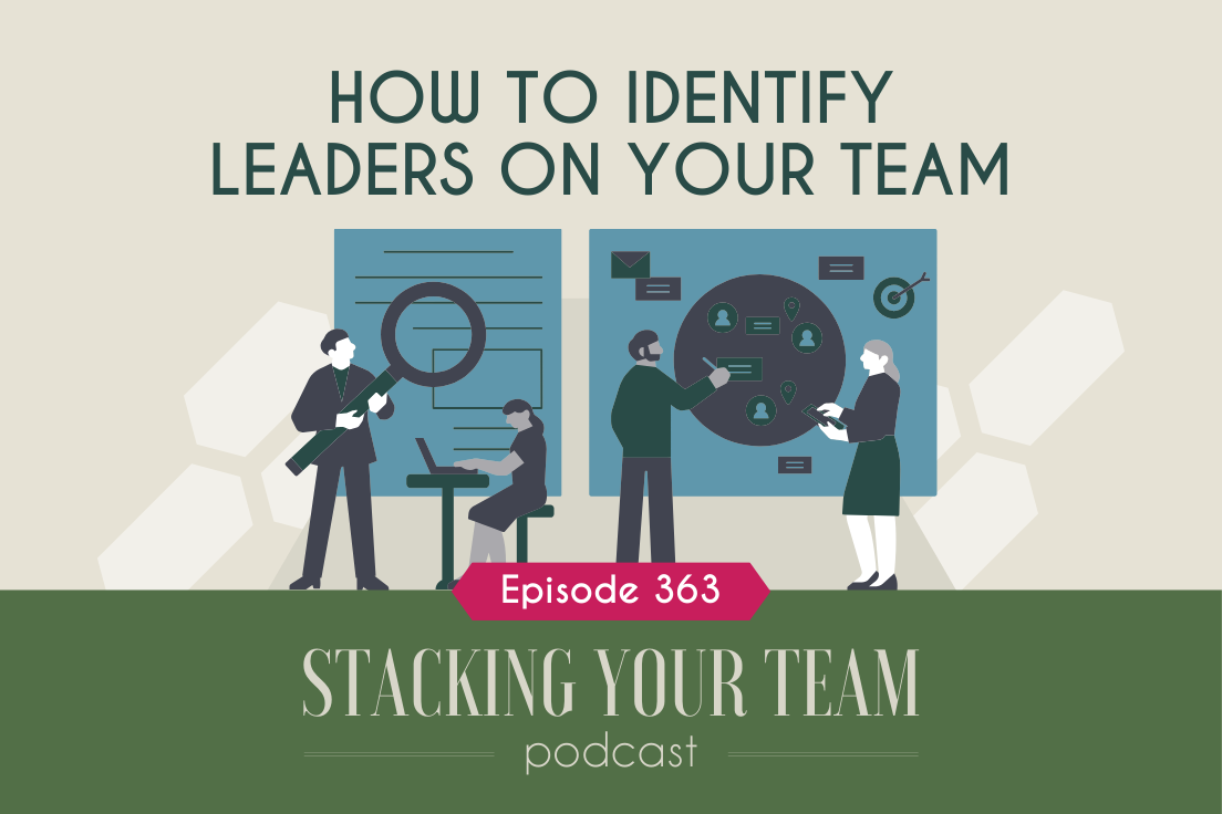 363: How to Identify Leaders on Your Team