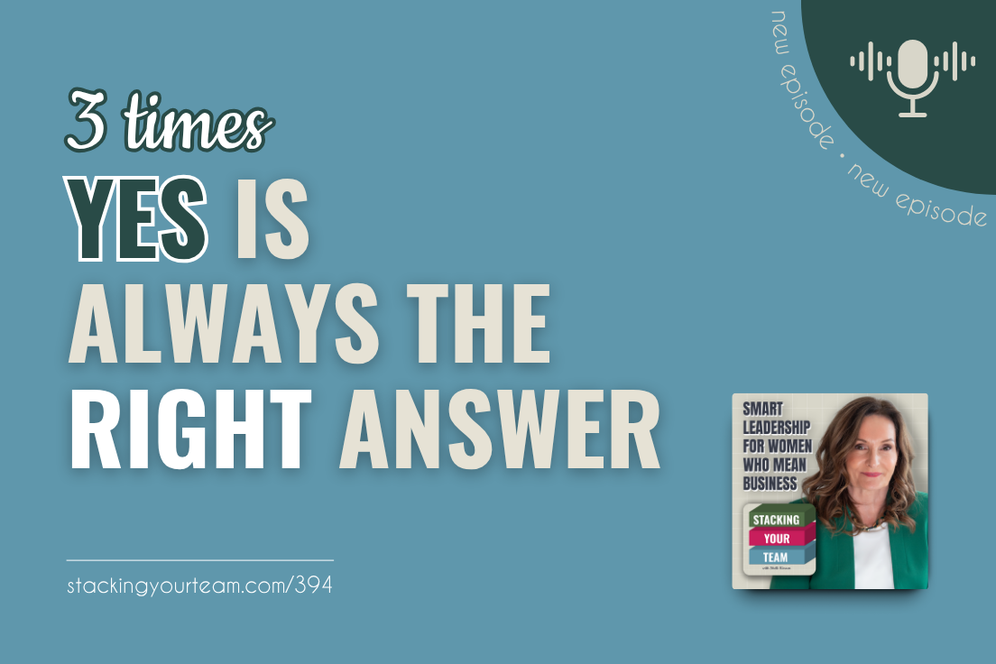 394: 3 Times “Yes” Is Always the Right Answer