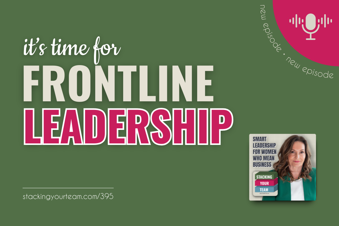 395: It’s Time for Frontline Leadership