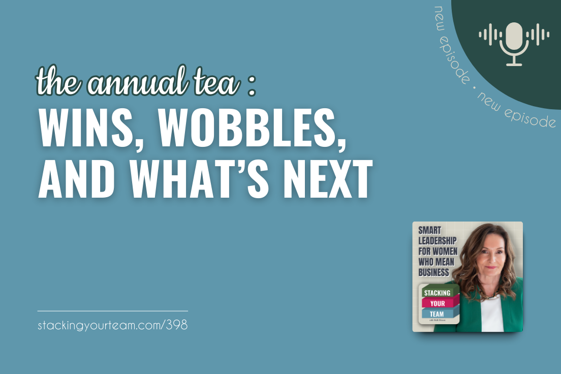 398: Annual Tea - Wins, Wobbles, and What’s Next&nbsp;