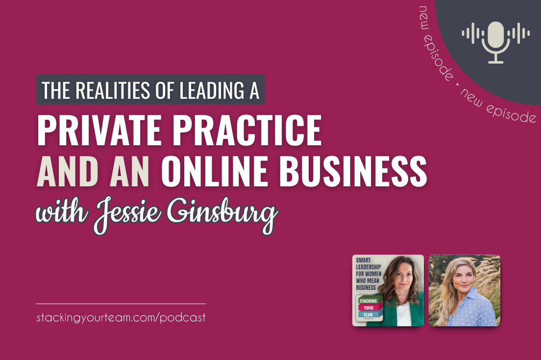 405: The Realities of Leading a Private Practice and an Online Business with Jessie Ginsburg