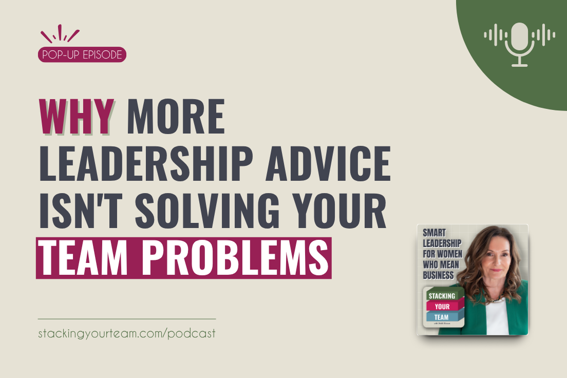 Why More Leadership Advice Isn't Solving Your Team Problems