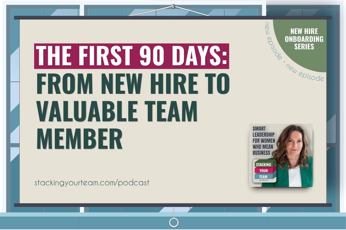 434: The First 90 Days: From New Hire to Valuable Team Member