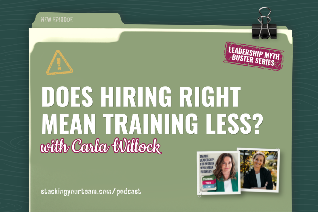 435: Does Hiring Right Mean Training Less? with Carla Willock
