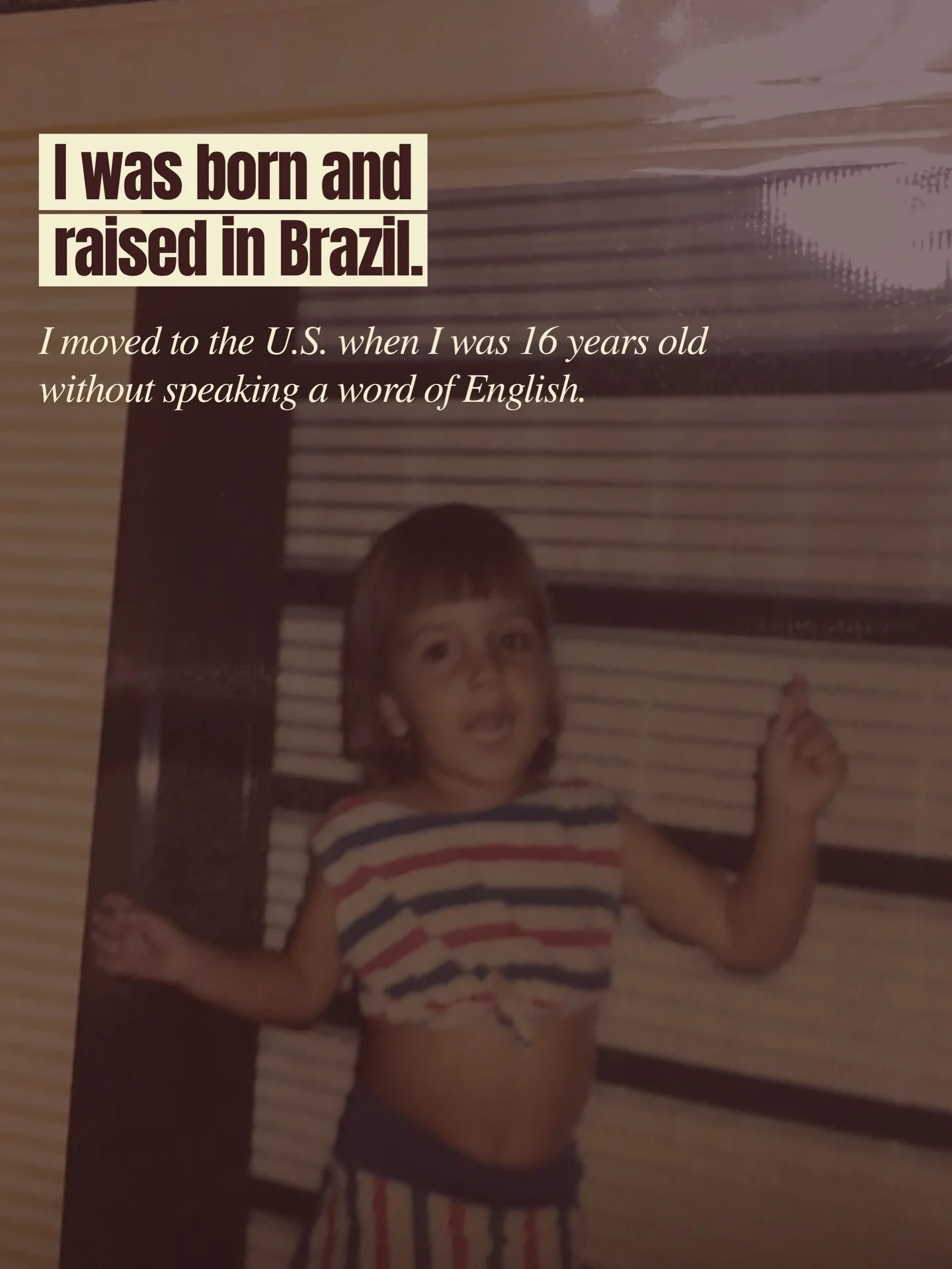 I was born and raised in Brazil and moved to the U.S. at 16 without speaking a word of English.

I started as a nanny, delivered pizza, worked at Jamba Juice, and did sales calls before building a career in finance and operations for an interior desi