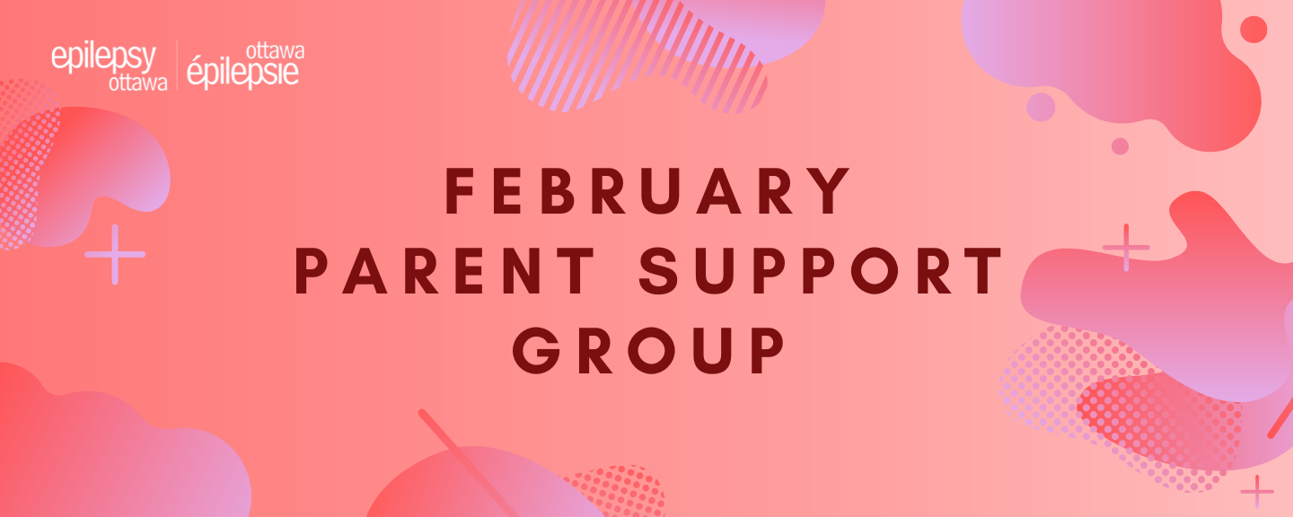 February Parent Support Group