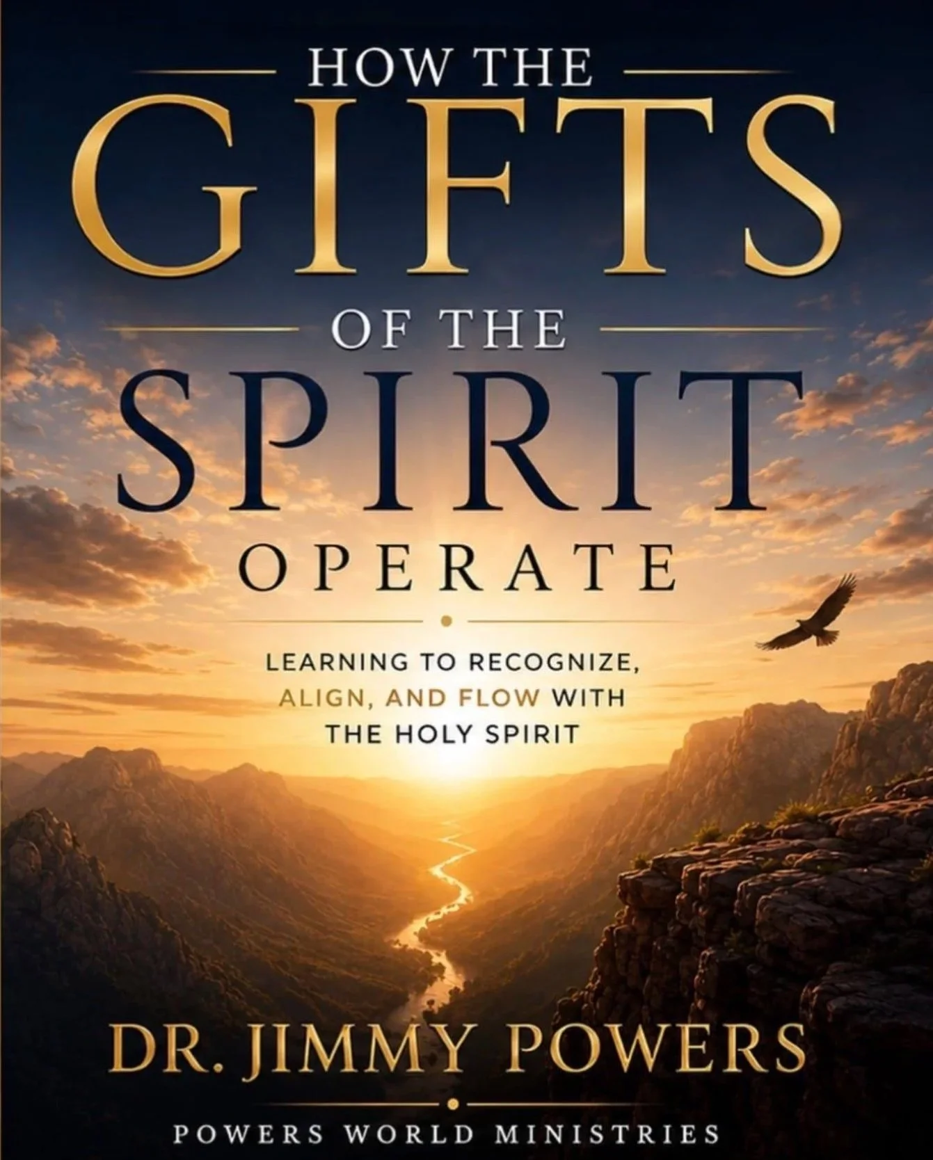 Book cover titled "How the Gifts of the Spirit Operate" by Dr. Jimmy Powers, featuring a sunset over a canyon with a flying bird.