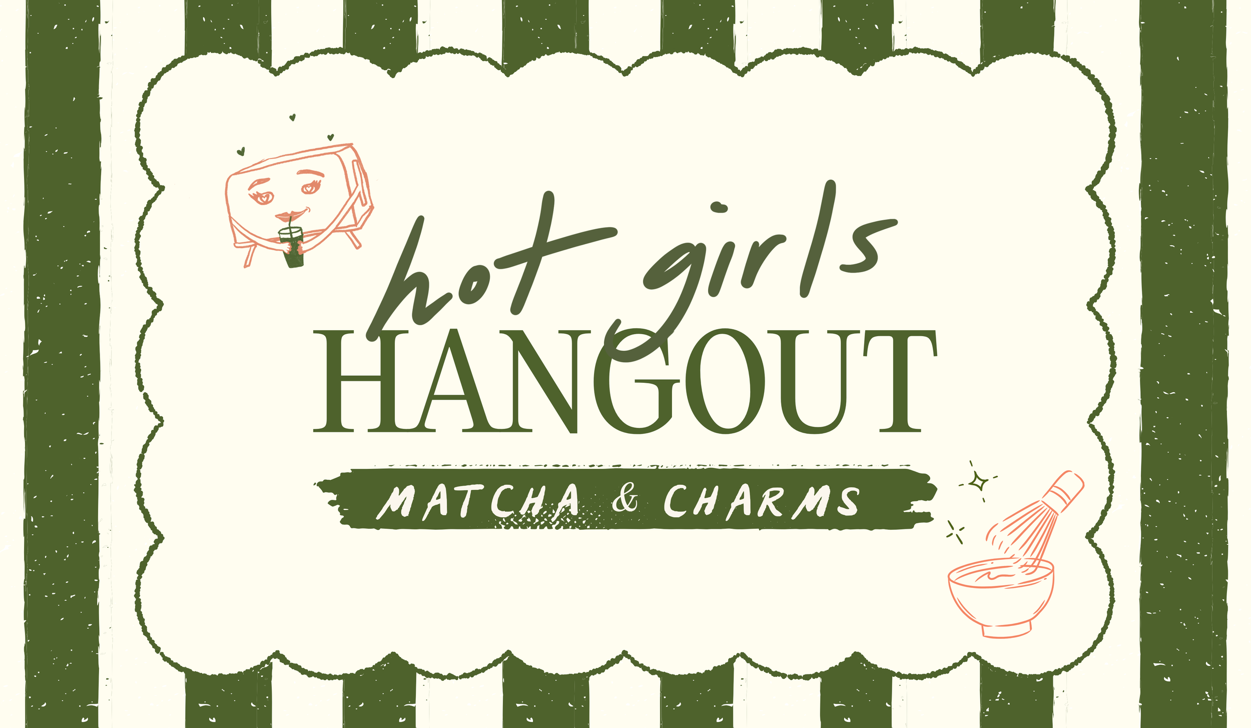 Hot Girls Hangout: Matcha and Charms