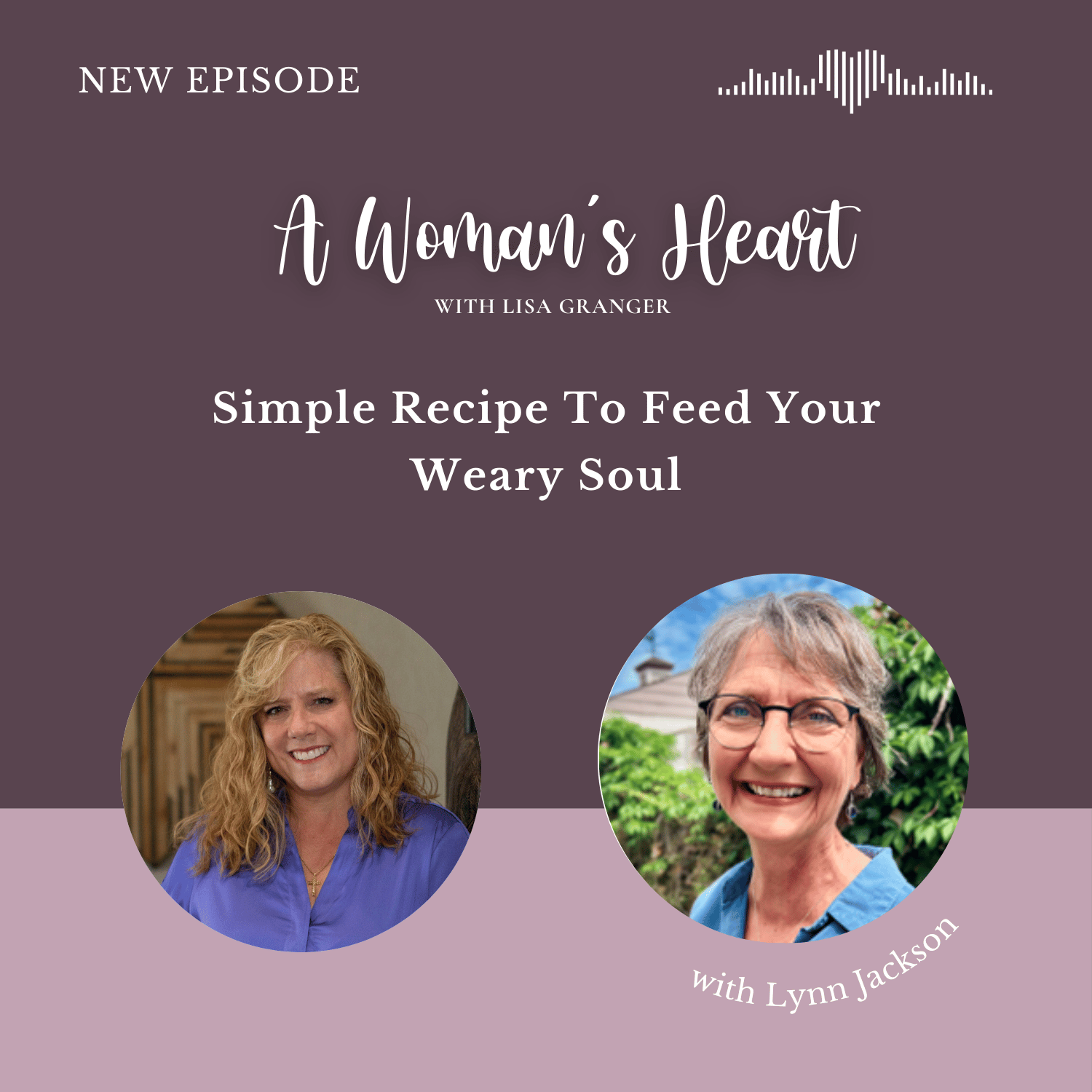 Lynn Jackson: Simple Recipe To Feed Your Weary Soul