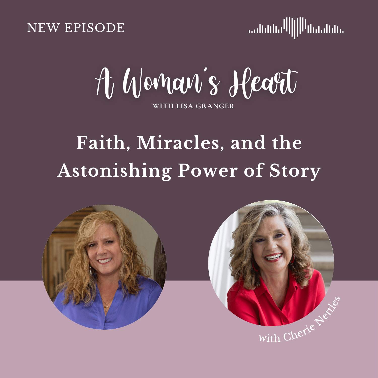 Cherie Nettles: Faith, Miracles, and the Astonishing Power of Story
