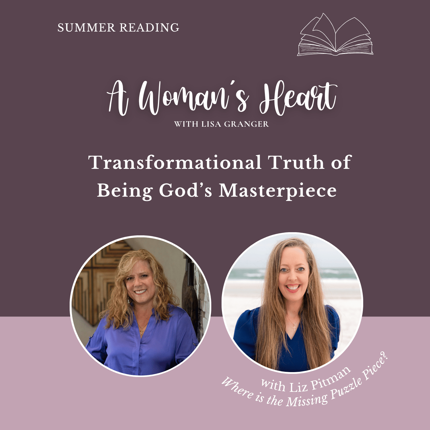 Summer Reading: Liz Pitman: Transformational Truth of Being God’s Masterpiece