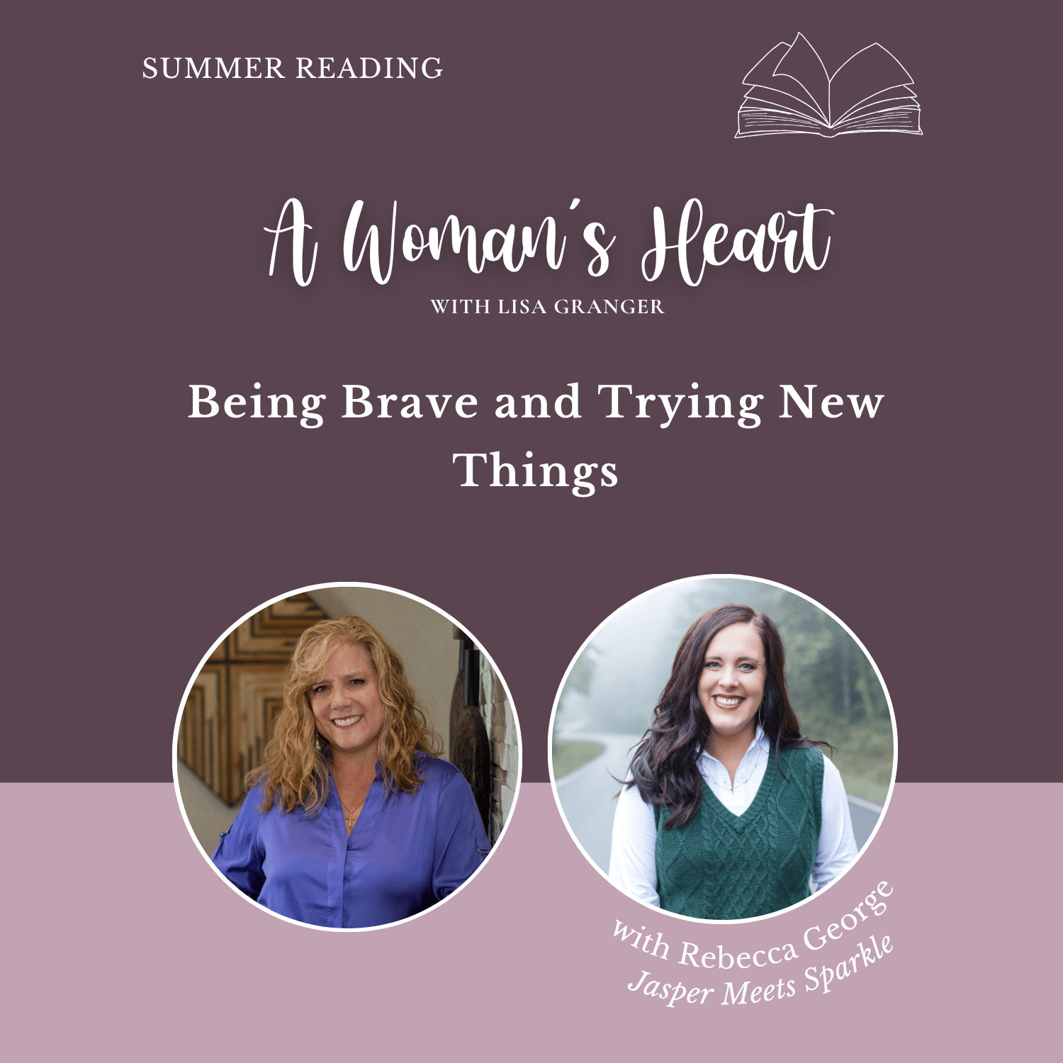 Summer Reading: Rebecca George-Being Brave and Trying New Things