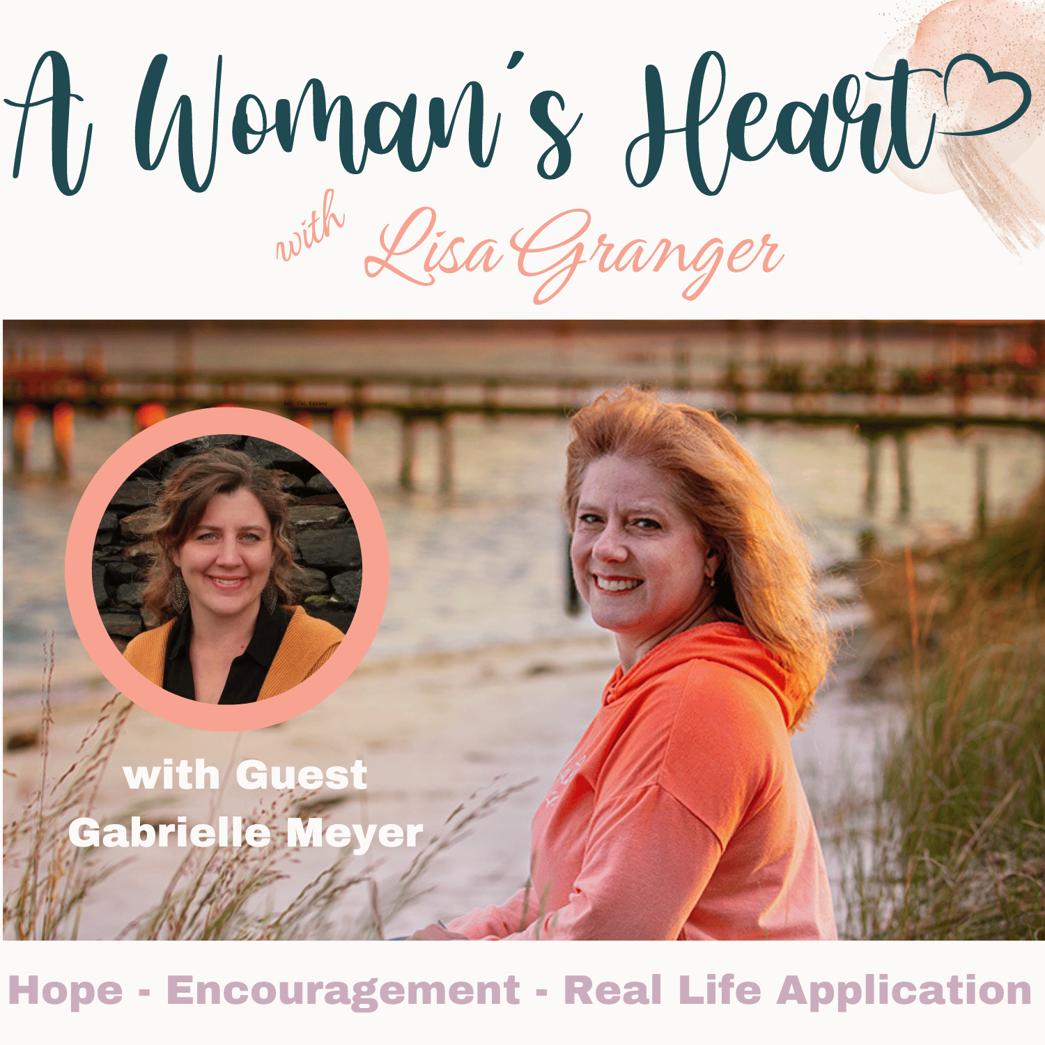 Summer Gem-Gabrielle Meyer: What Happens When Our Dreams Shape Our Heart