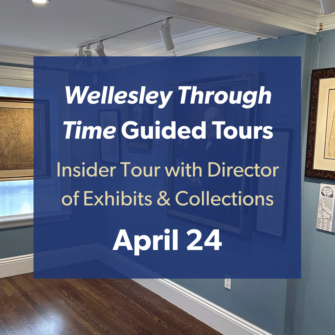 Wellesley Through Time Insider Tour