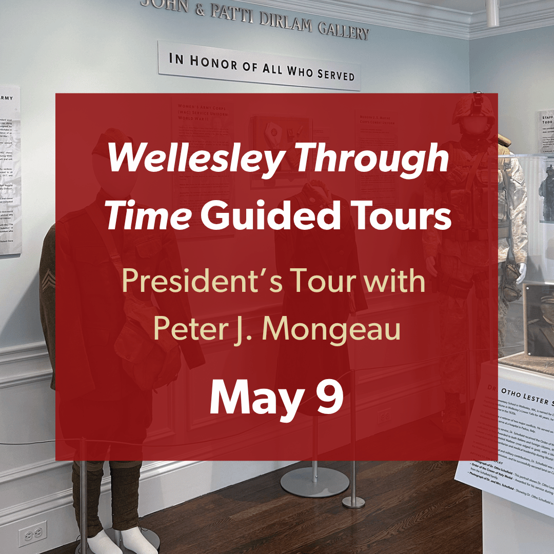 Wellesley Through Time President’s Tour