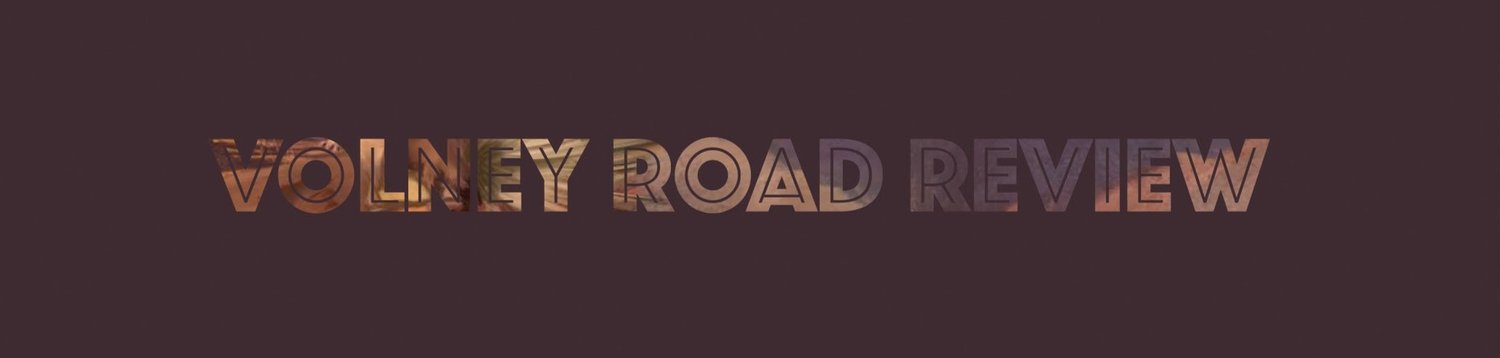 VOLNEY ROAD REVIEW
