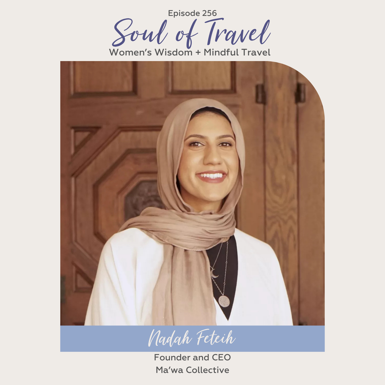 Episode 256 - Nadah Feteih, Ma’wa Collective