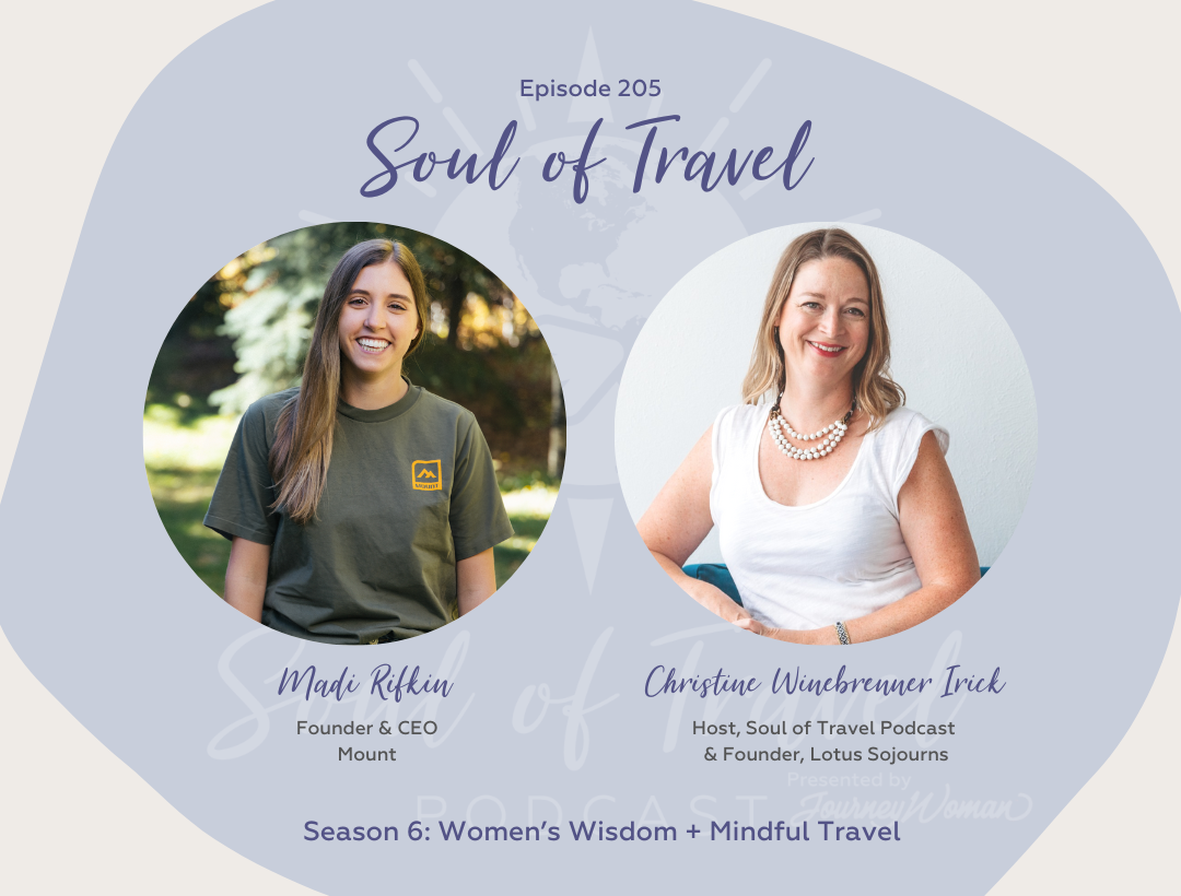 Episode 205 - Madi Rifkin, Mount — Soul of Travel Podcast
