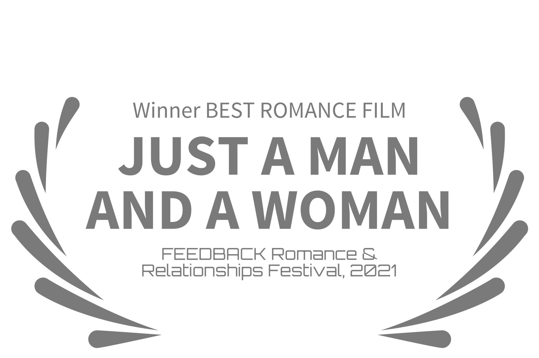 Winner+BEST+ROMANCE+FILM+-+JUST+A+MAN+AND+A+WOMAN+-+FEEDBACK+Romance++Relationships+Festival+2021.jpg