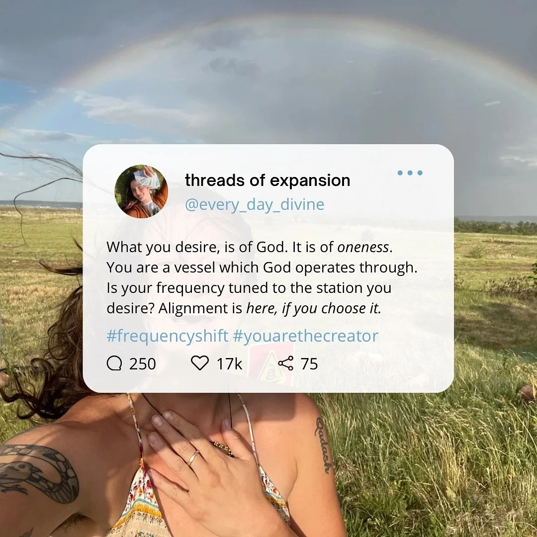 ✨ You are the creator ✨

Every thought you think is a frequency you tune into. Are your thoughts aligned with the reality you desire? Or are they rooted in fear, lack, and separation? 

God(dess), Source, Oneness&mdash; whatever name you give it&mdas