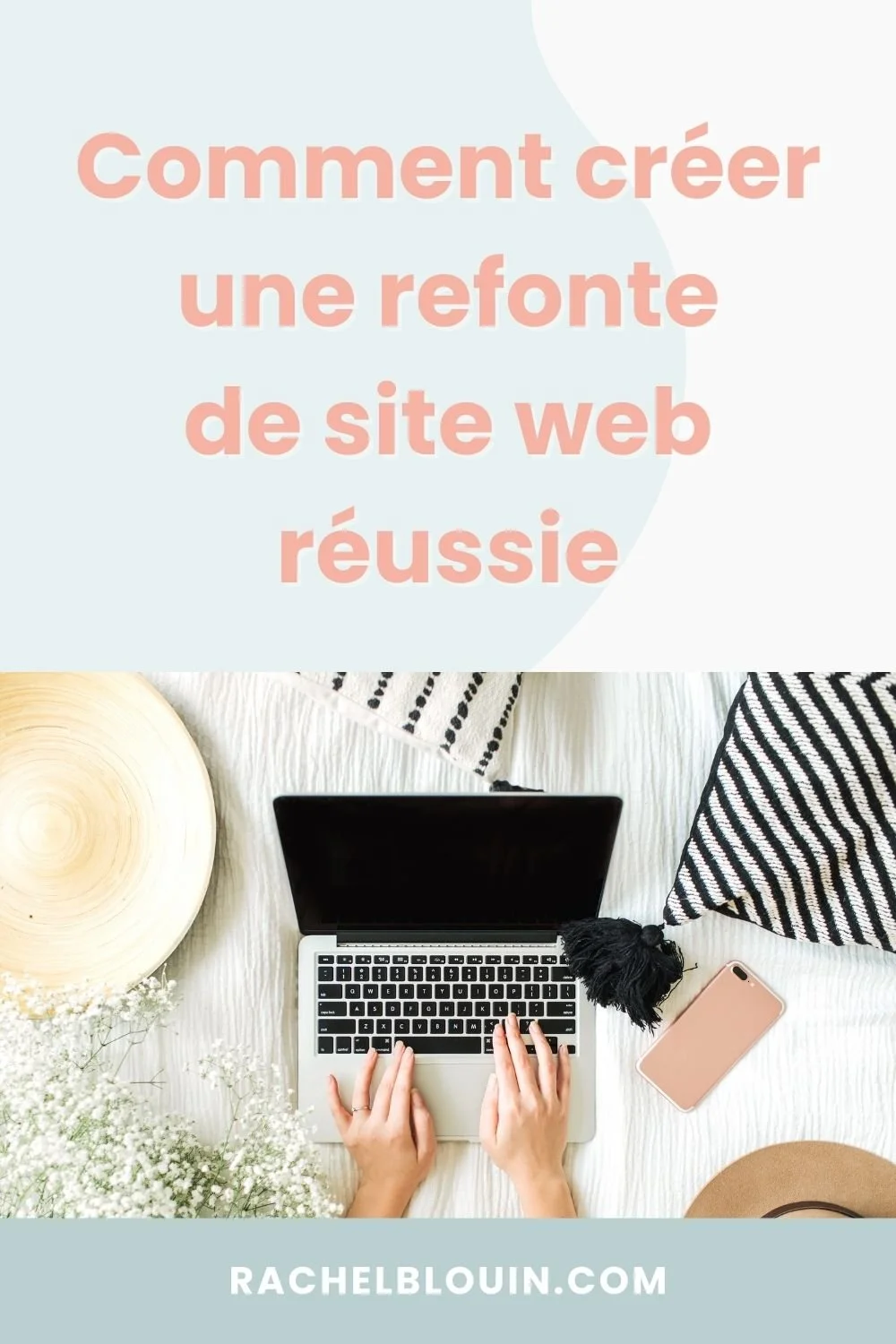 Comment créer une refonte de site web réussie ? — Rachel Blouin ...