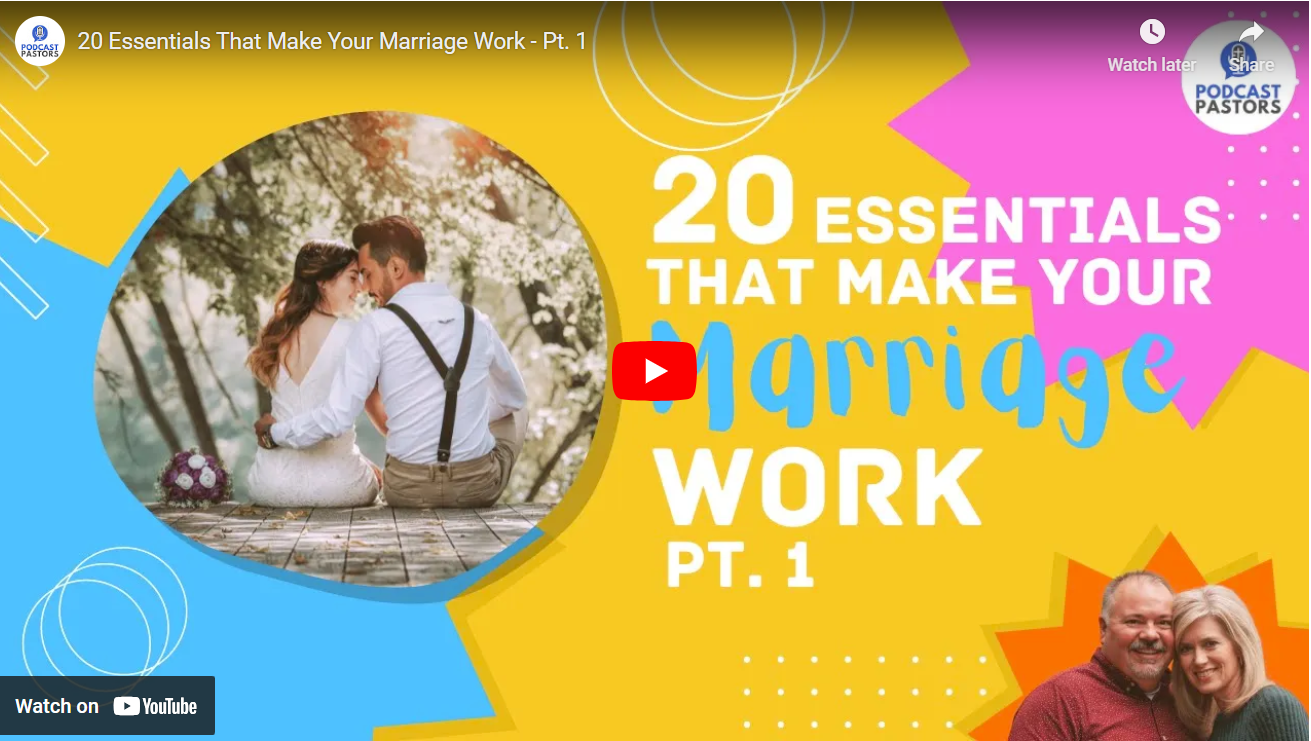 20 Essentials That Make Your Marriage Work - Pt. 1