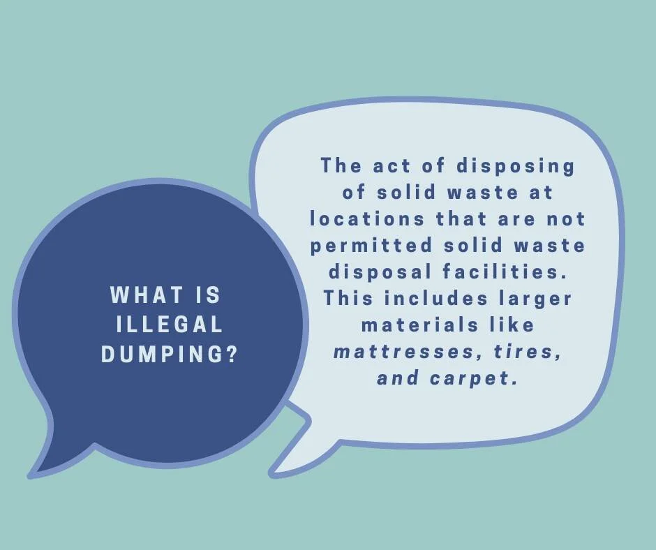Illegal Dumping is harmful to the environment and the community that surrounds it!
Dump sites can cause flooding by blocking drainage basins💧, fire by spontaneous combustion or arson🔥, and contaminate water through chemical runoff.☢️ Sites with ti